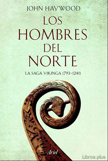 Descargar gratis ebook LOS HOMBRES DEL NORTE: LA SAGA VIKINGA (793-1241) en epub