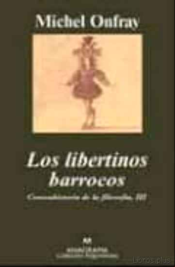 Descargar ebook LOS LIBERTINOS BARROCOS. III/CONTRAHISTORIA DE LA FILOSOFIA