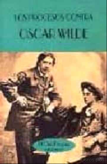 Descargar ebook LOS PROCESOS CONTRA OSCAR WILDE: ACTAS DE LOS JUICIOS