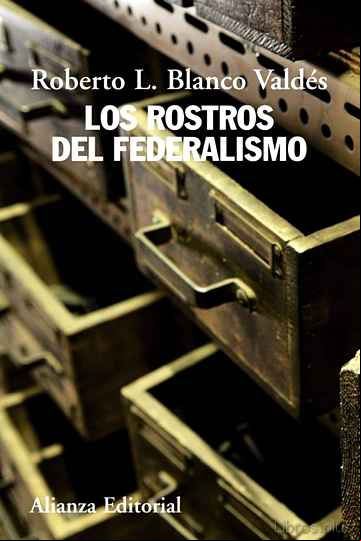 Descargar gratis ebook LOS ROSTROS DEL FEDERALISMO en epub