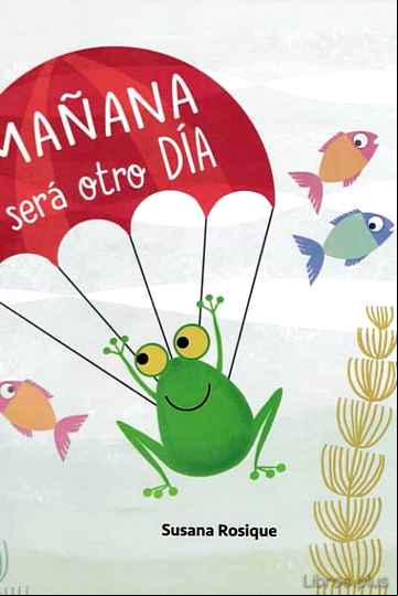 Descargar gratis ebook MAÑANA SERA OTRO DIA en epub