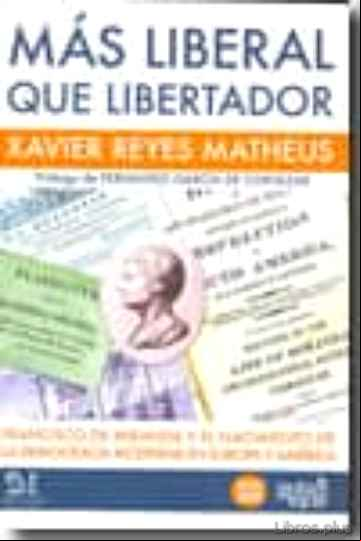 Descargar ebook MAS LIBERAL QUE LIBERTADOR en epub