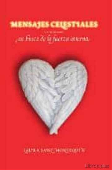 Descargar gratis ebook MENSAJES CELESTIALES: EN BUSCA DE LA FUERZA INTERNA en epub