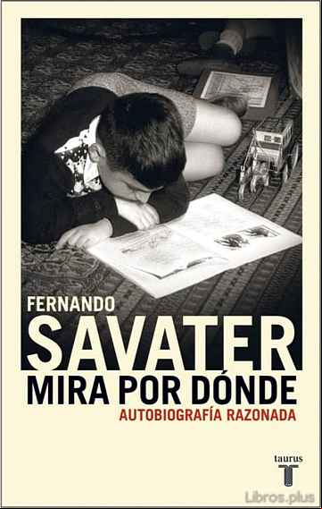 Descargar ebook MIRA POR DONDE: AUTOBIOGRAFIA RAZONADA