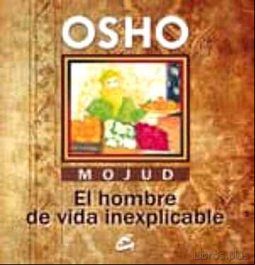 Descargar gratis ebook MOJUD, EL HOMBRE DE VIDA INEXPLICABLE (3ª ED.) en epub