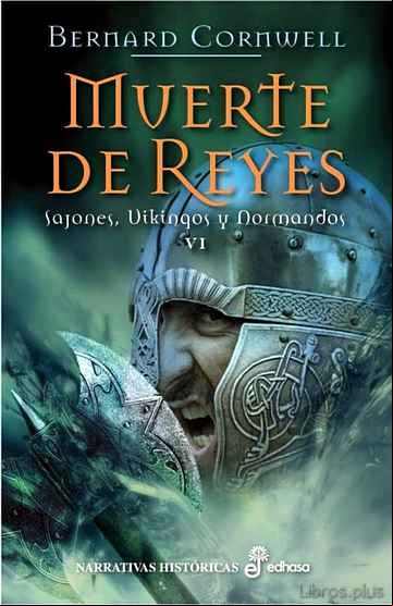 Descargar gratis ebook MUERTE DE REYES: SAJONES, VIKINGOS Y NORMANDOS VI en epub