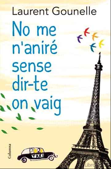 Descargar gratis ebook NO ME N ANIRE SENSE DIR-TE ON VAIG en epub