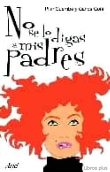 Descargar ebook NO SE LO DIGAS A MIS PADRES