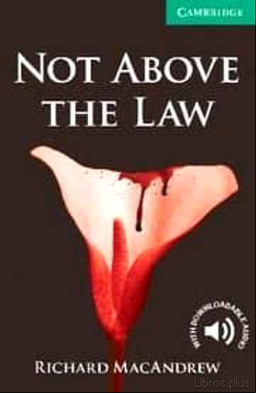 Descargar ebook NOT ABOVE THE LAW LEVEL 3 LOWER INTERMEDIATE