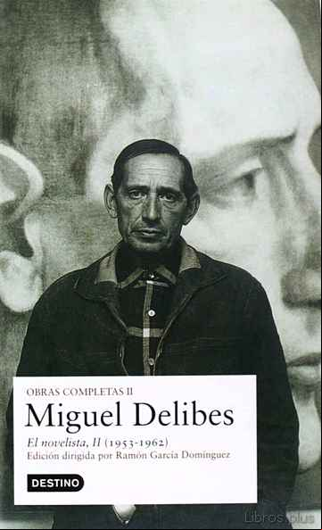 Descargar ebook OBRAS COMPLETAS MIGUEL DELIBES (VOL. II): EL NOVELISTA