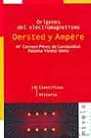 Descargar ebook ORIGENES DEL ELECTROMAGNETISMO OERSTED Y AMPERE en epub