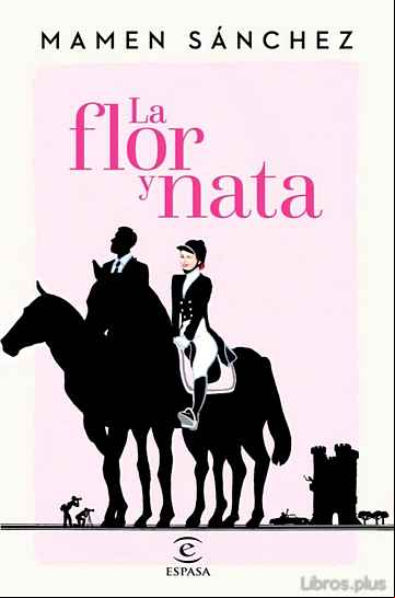 Descargar gratis ebook (PE) LA FLOR Y NATA en epub