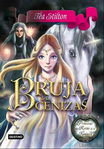 Descargar gratis ebook PRINCESAS DEL REINO DE LA FANTASIA 11:BRUJA DE LAS CENIZAS en epub
