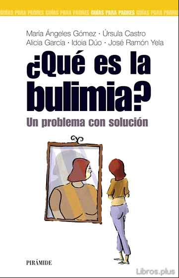 Descargar ebook ¿QUE ES LA BULIMIA?: UN PROBLEMA CON SOLUCION