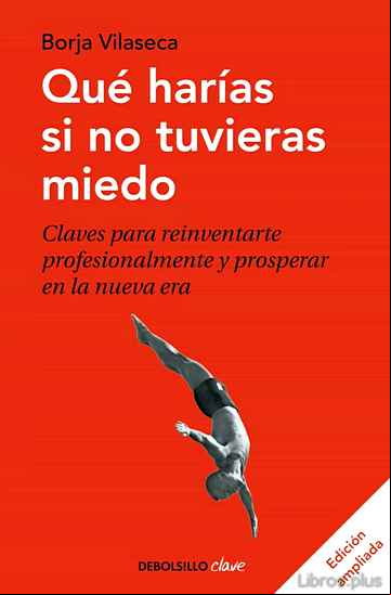 Descargar ebook QUE HARIAS SI NO TUVIERAS MIEDO en epub