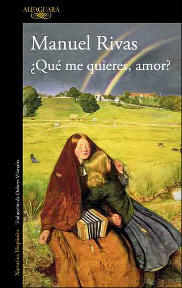 Descargar gratis ebook ¿QUE ME QUIERES AMOR? (PREMIO NACIONAL NARRATIVA 1996) en epub