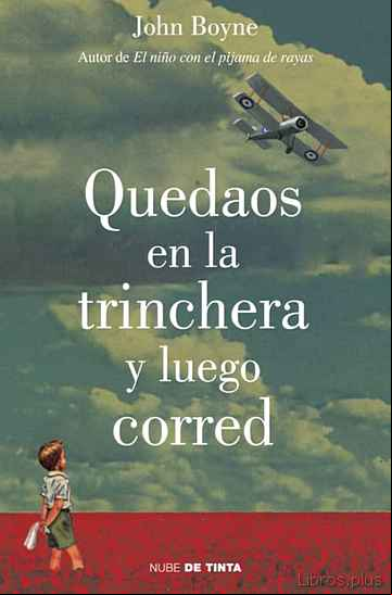 Descargar gratis ebook QUEDAOS EN LA TRINCHERA Y LUEGO CORRED en epub