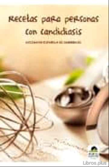 Descargar gratis ebook RECETAS PARA PERSONAS CON CANDIDIASIS en epub