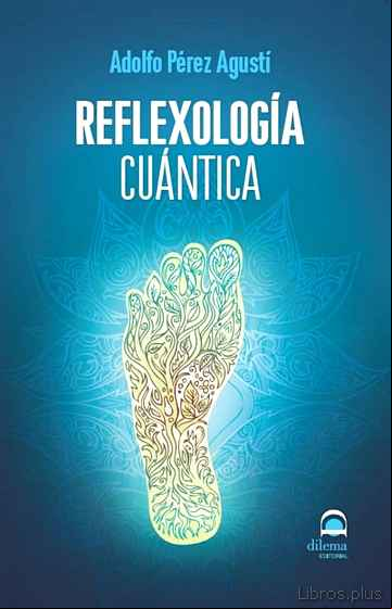 Descargar gratis ebook REFLEXOLOGÍA CUÁNTICA en epub
