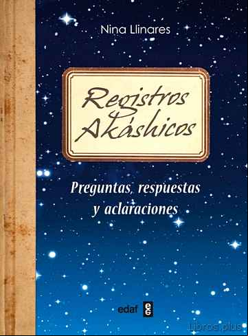 Descargar gratis ebook REGISTROS AKASHICOS: PREGUNTAS, RESPUESTAS Y ACLARACIONES en epub