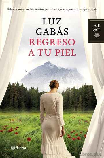 Descargar gratis ebook REGRESO A TU PIEL en epub