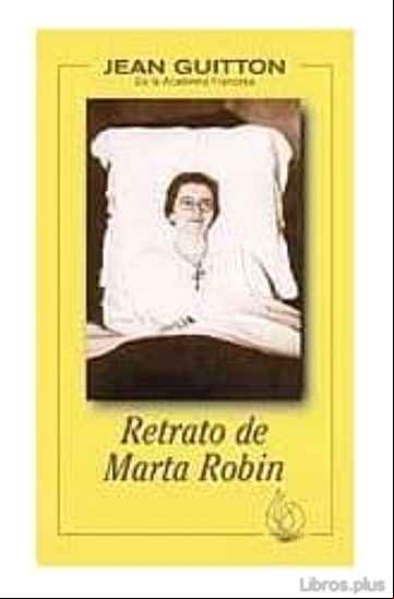 Descargar gratis ebook RETRATO DE MARTA ROBIN en epub