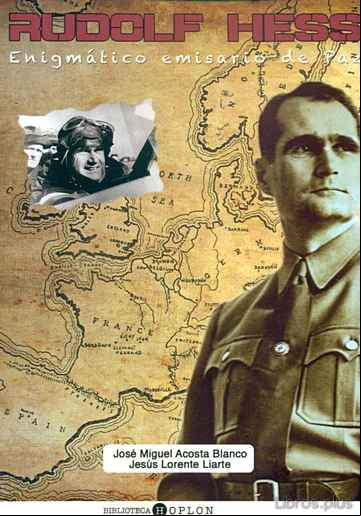 Descargar gratis ebook RUDOLF HESS. ENIGMATICO EMISARIO DE LA PAZ en epub