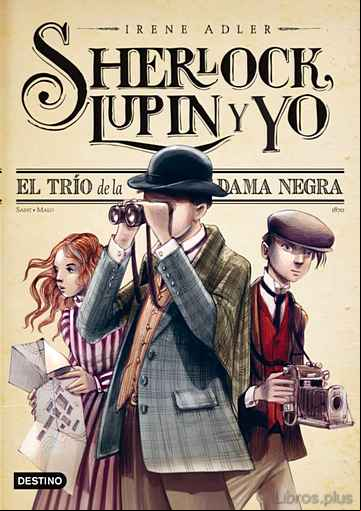 Descargar gratis ebook SHERLOCK, LUPIN Y YO 1. EL TRIO DE LA DAMA NEGRA en epub