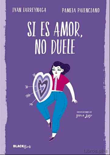 Descargar ebook SI ES AMOR, NO DUELE (COLECCIÓN #BLACKBIRDS)
