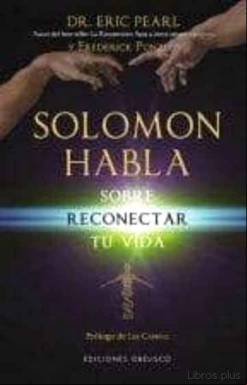 Descargar gratis ebook SOLOMON HABLA SOBRE RECONECTAR TU VIDA en epub