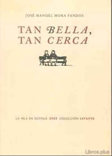Descargar ebook TAN BELLA, TAN CERCA en epub