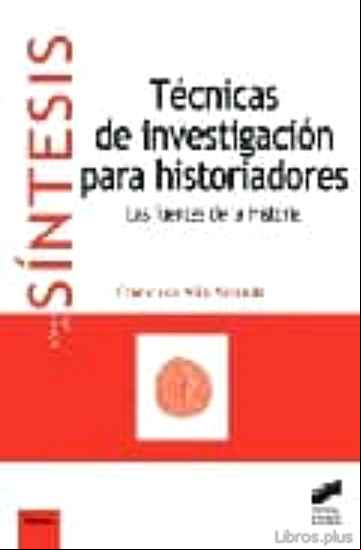 Descargar gratis ebook TECNICAS DE INVESTIGACION PARA HISTORIADORES: LAS FUENTES DE LA H ISTORIA en epub