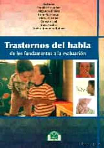 Descargar ebook TRASTORNOS DEL HABLA. DE LOS FUNDAMENTOS A LA EVALUACION