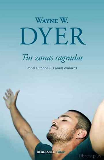 Descargar gratis ebook TUS ZONAS SAGRADAS en epub