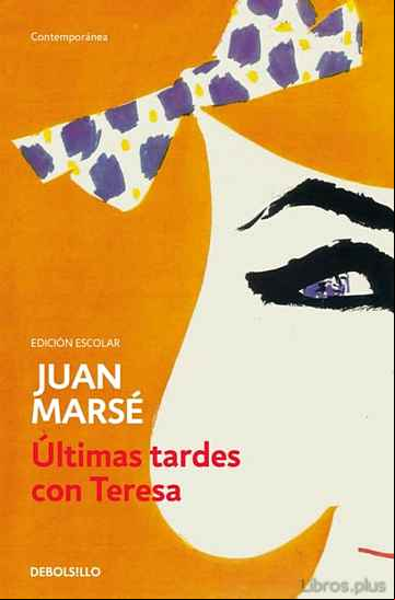Descargar gratis ebook ÚLTIMAS TARDES CON TERESA (ED. ESCOLAR) en epub