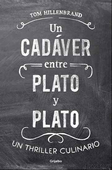 Descargar ebook UN CADAVER ENTRE PLATO Y PLATO
