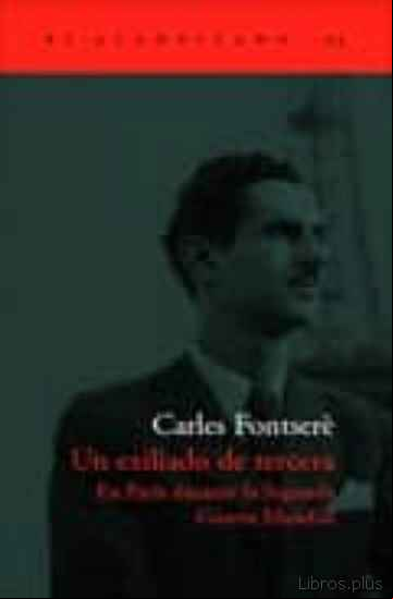 Descargar gratis ebook UN EXILIADO DE TERCERA: EN PARIS DURANTE LA SEGUNDA GUERRA MUNDIA L en epub
