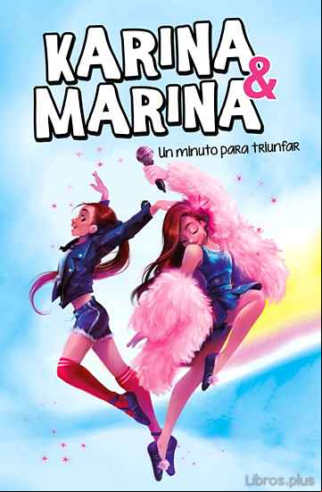 Descargar gratis ebook UN MINUTO PARA TRIUNFAR (KARINA & MARINA 2) en epub