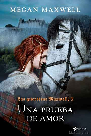 Descargar gratis ebook UNA PRUEBA DE AMOR (SAGA LAS GUERRERAS MAXWELL 5) en epub