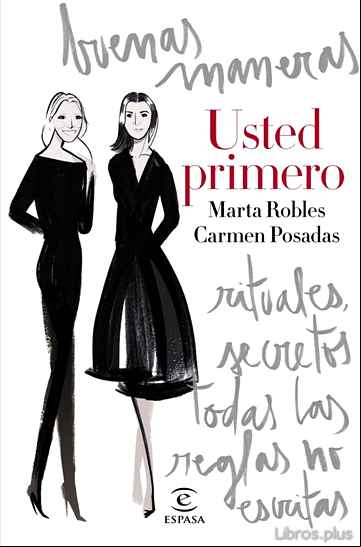Descargar gratis ebook USTED PRIMERO: SECRETOS, MODALES Y REGLAS NO ESCRITAS en epub