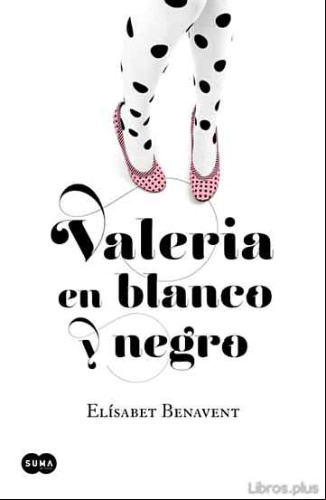 Descargar gratis ebook VALERIA EN BLANCO Y NEGRO (SERIE VALERIA 3) en epub