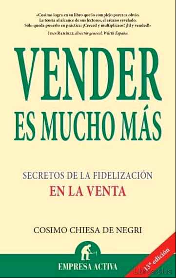 Descargar gratis ebook VENDER ES MUCHO MAS: SECRETOS DE LA FIDELIZACION EN LA VENTA en epub