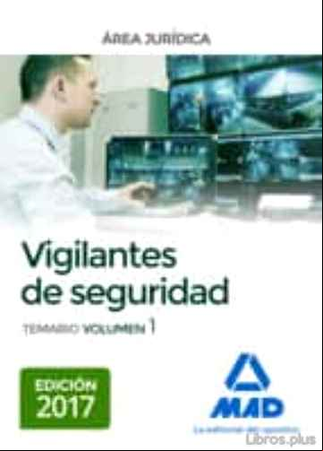 Descargar libro VIGILANTES DE SEGURIDAD, ÁREA JURÍDICA. TEMARIO VOLUMEN 1