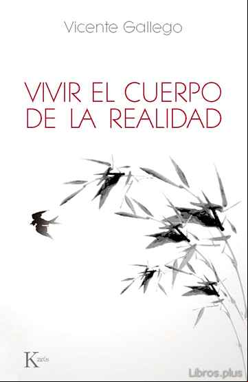 Descargar gratis ebook VIVIR EL CUERPO DE LA REALIDAD en epub